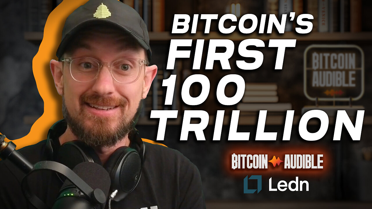 Bitcoin's First 100 Trillion