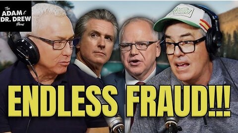 How Much Fraud Is Really Going on in America? | The Adam and Dr. Drew Show
