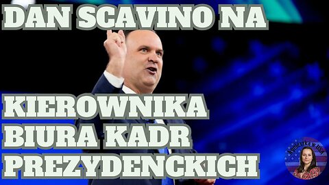Dan Scavino ma objąć kierownictwo Biura Kadr Prezydenckich