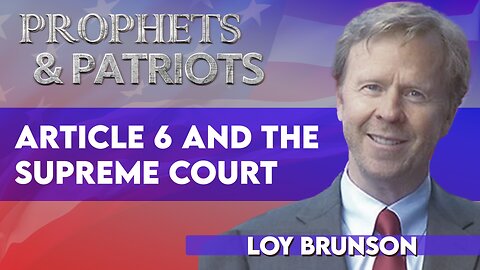 Loy Brunson: Article 6 & Overturning the 2020 Election Could Impact the Supreme Court | June 27 2025