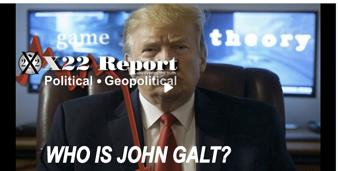 X22-Did Trump Just Confirm The Plan?An Entrenched Enemy Can Only Be Defeated Using Game Theory