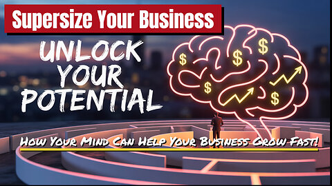 How Your Mind Can Help Your Business Grow Fast!