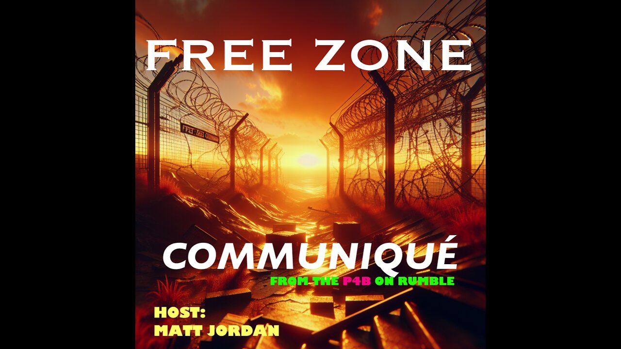 The Free Zone Communiqué, Ep 27