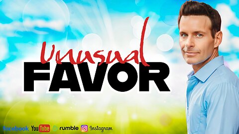 Prophetic Word: Unusual Favor