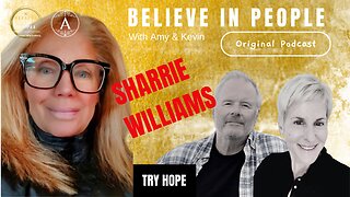 EP. 140: BELIEVE IN PEOPLE. Meet Sharrie Williams