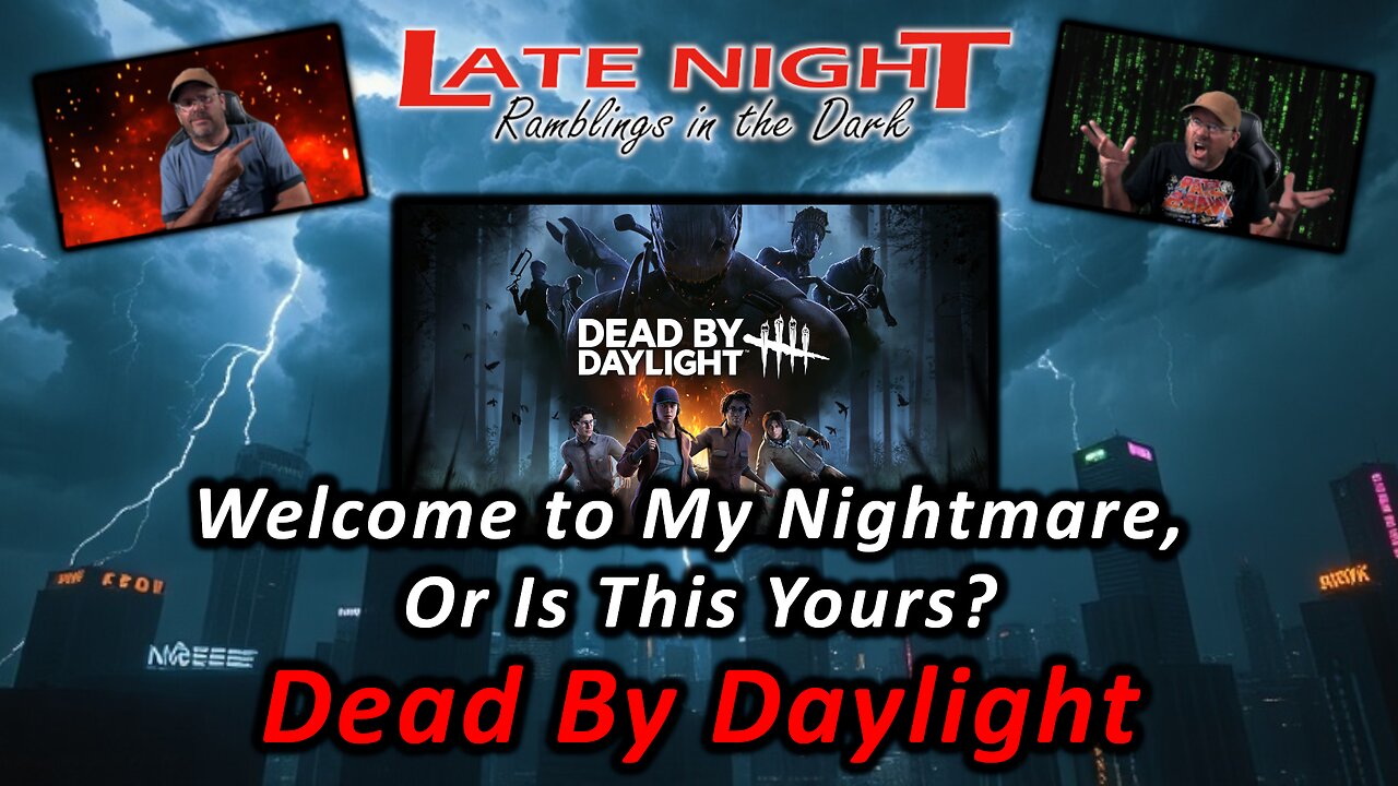 Welcome to My Nightmare, Or Is This Yours? Dead By Daylight