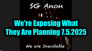 SG Anon Bombshell Threats 7.5.25 - We're Exposing What They Are Planning