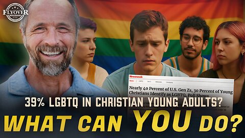 39% LGBTQ in Christian Young Adults? Why So Many Young Adults Are Confused—and What Parents Must Do