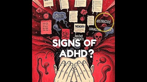 The Clearest Signs You Have ADHD (In 60 Seconds)