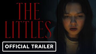 The Littles - Official Teaser Trailer (2025)