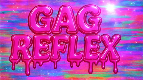 Gag Reflex