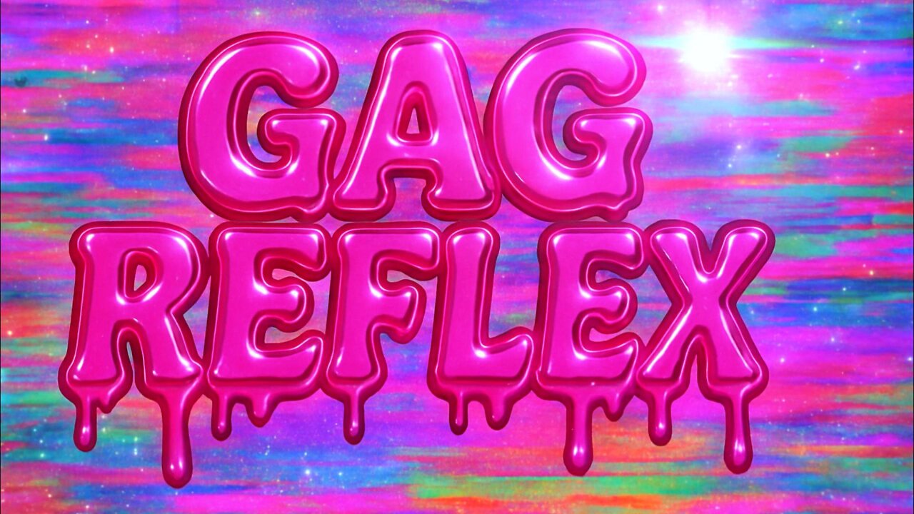 Gag Reflex