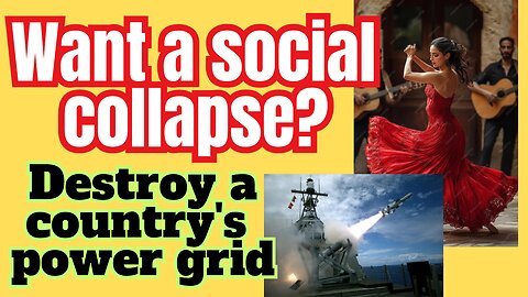 Spain... destroy a country's power grid and they are helpless!