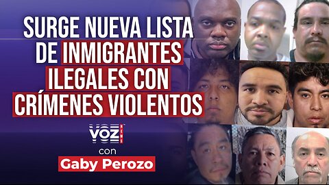 Surge nueva lista de inmigrantes ilegales con crímenes violentos