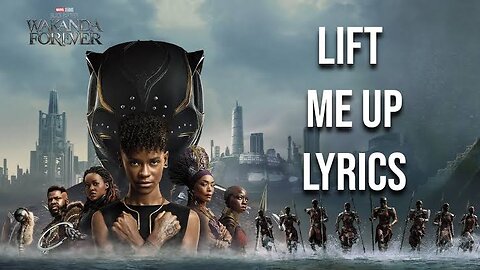 Rihanna - Lift Me Up (From Black Panther: Wakanda Forever)