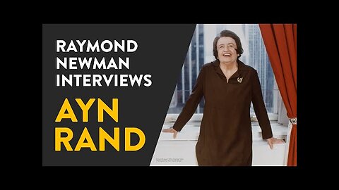The Raymond Newman Interview with Ayn Rand (AUDIO 1980)