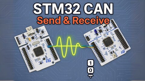 STM32 CAN Communication Explained | Send & Receive Data Between Two Microcontrollers