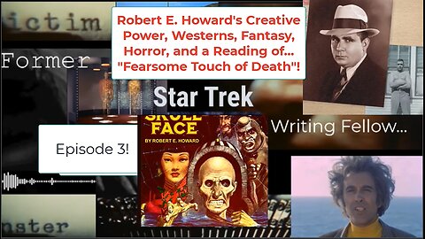 Former ST Writing Fellow 3 Robert E. Howard's Life, and Fearsome Touch of Death