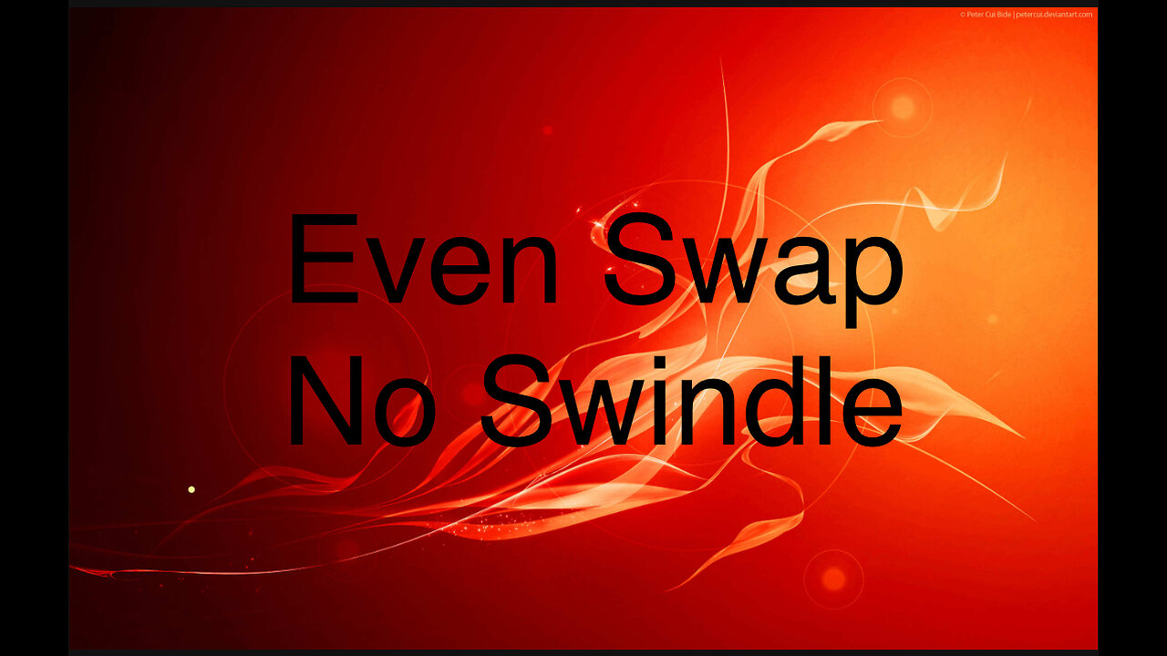 Even Swap No Swindle