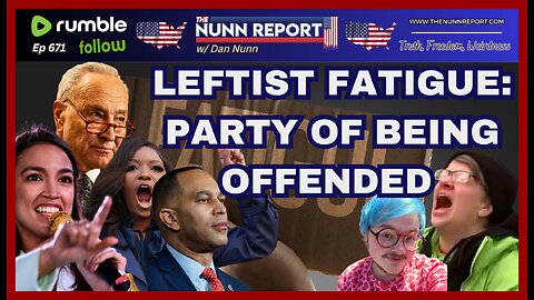 [Ep 671] Leftist Fatigue – Party of Being Offended | Trump Racking Up Wins | Econ Rock!