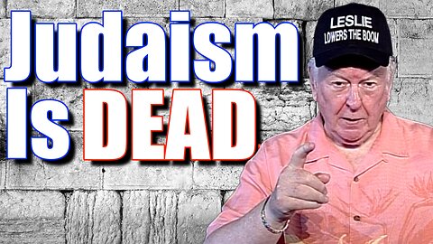 Judaism is DEAD
