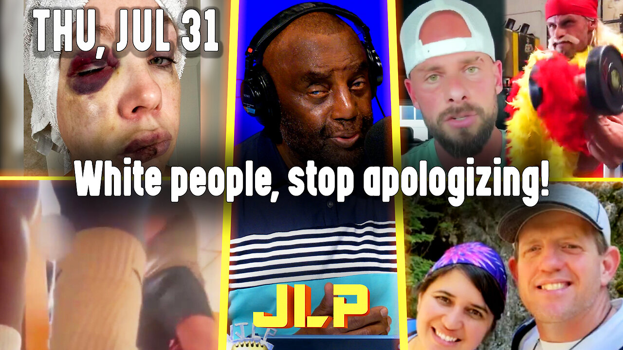 White people, stop apologizing! | JLP Thu 7-31-25