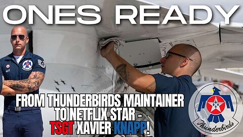 Ep 484: From Thunderbirds Maintainer to Netflix Star - TSgt Xavier Knapp!