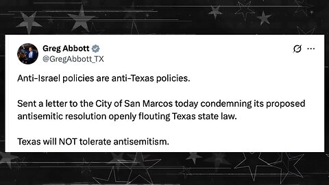 Gov. Greg Abbott Tells Texas Town It's Against The Law to Stop Sending Their Tax Dollars To Israel