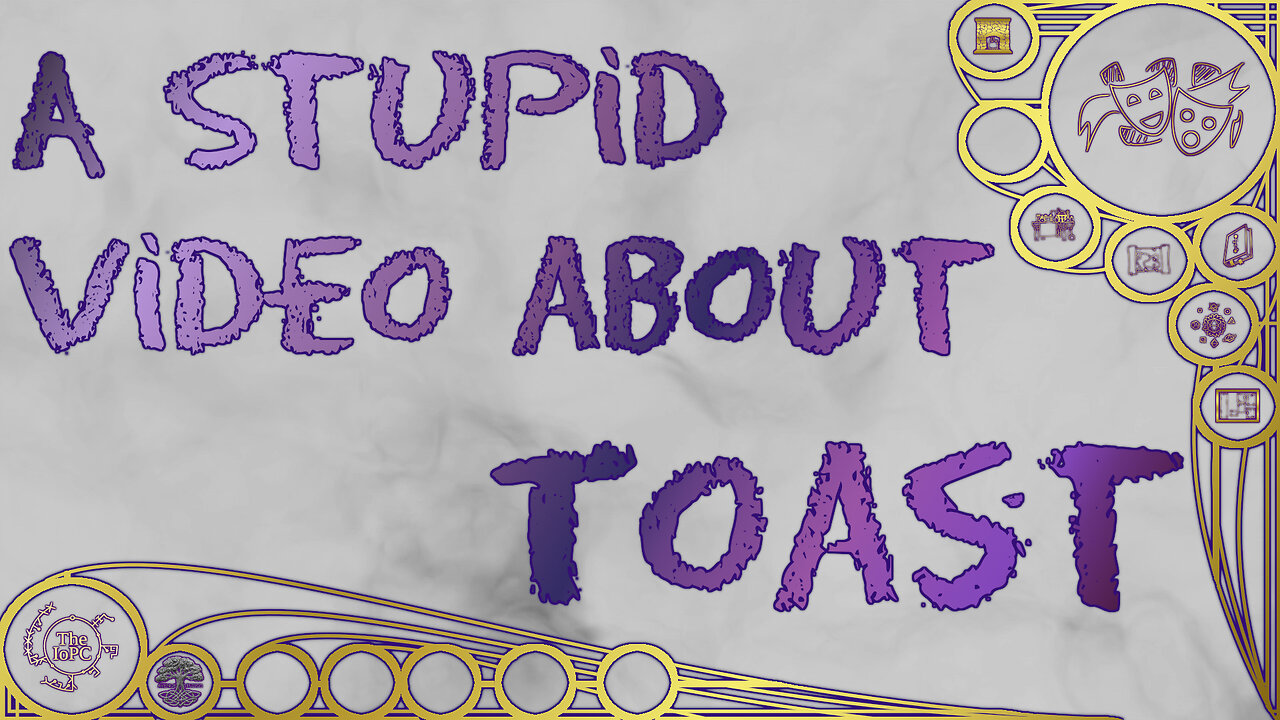A Stupid Video About Toast – Magical Mishaps 2025