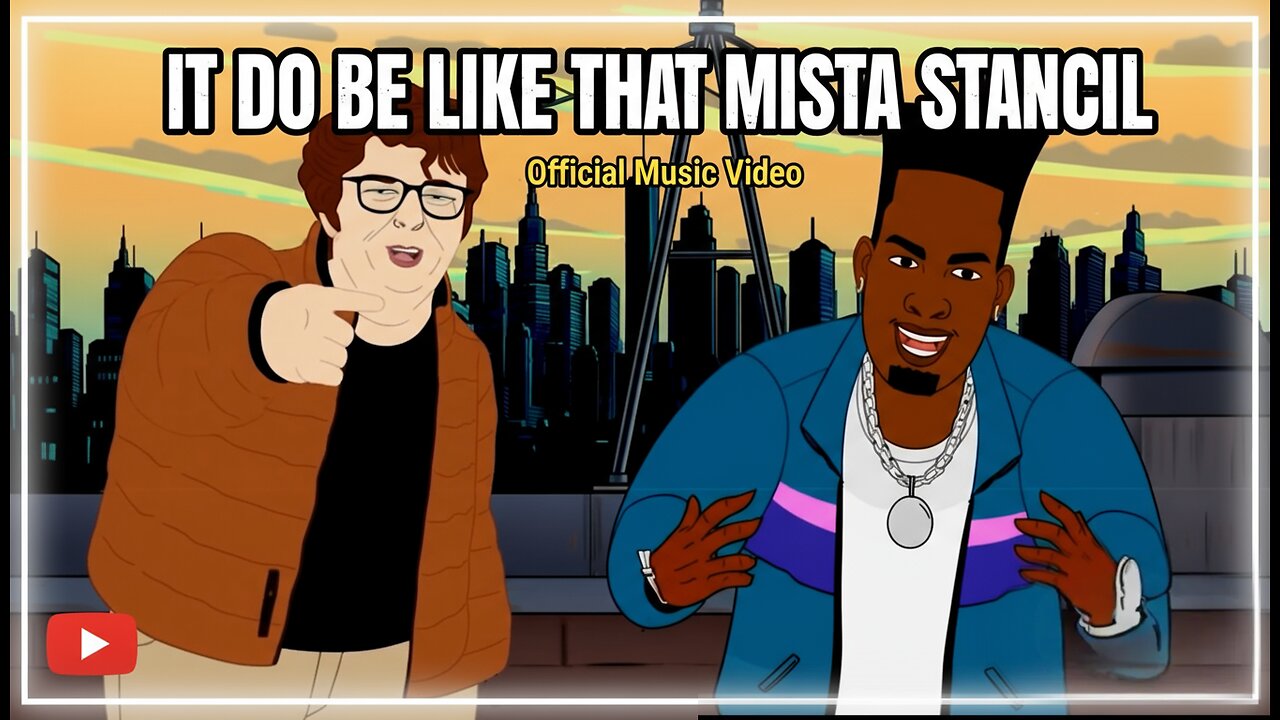 It Do Be Like That Mista Stancil (Official Music Video)
