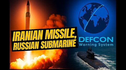🔴 Global Tensions Rise: Iran’s Ultimatum & Russia’s New Nuclear Submarine | DEFCON Warning System