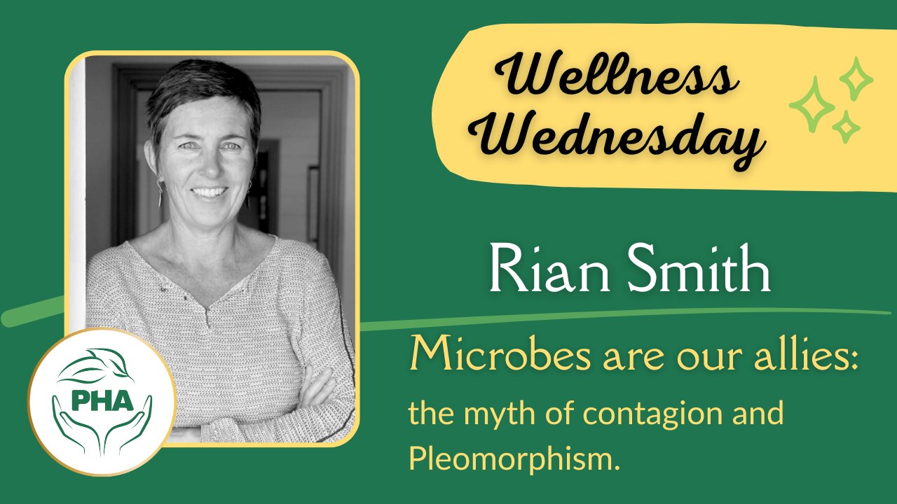Wellness Wednesday with Rian Smith - Microbes are our allies!