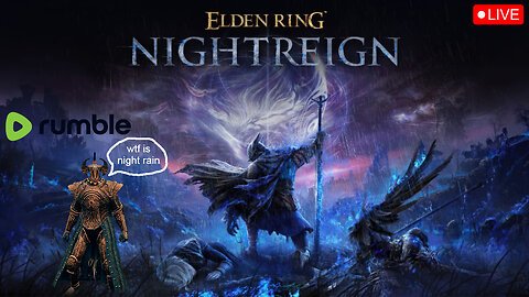 Trying ELDEN RING NIGHTREIGN FINALLY (18+)