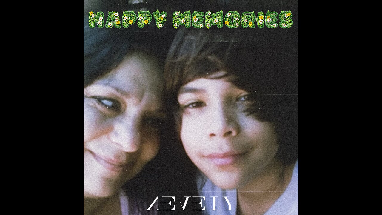 Aeveiy - Happy Memories