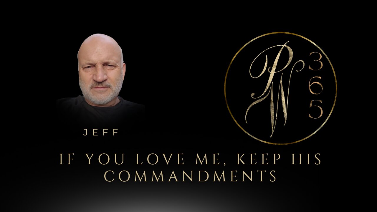 If you love me, keep His commandments