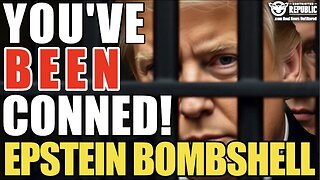 You've Been Conned! Epstein Bombshell Emerges! Don't Believe Your Eyes, Deception Isn't the 1 Minute