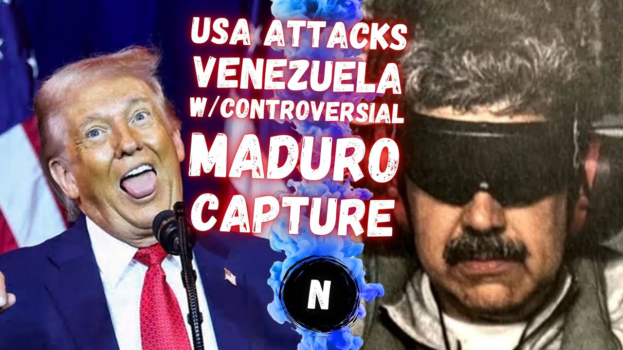USA ATTACKS Venezuela, With CONTROVERSIAL Maduro CAPTURE