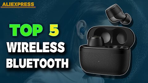 Top 5 Best Wireless Bluetooth Earbuds in 2025