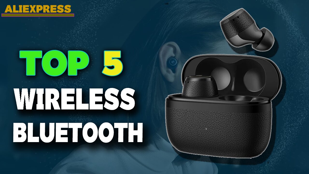 Top 5 Best Wireless Bluetooth Earbuds in 2025