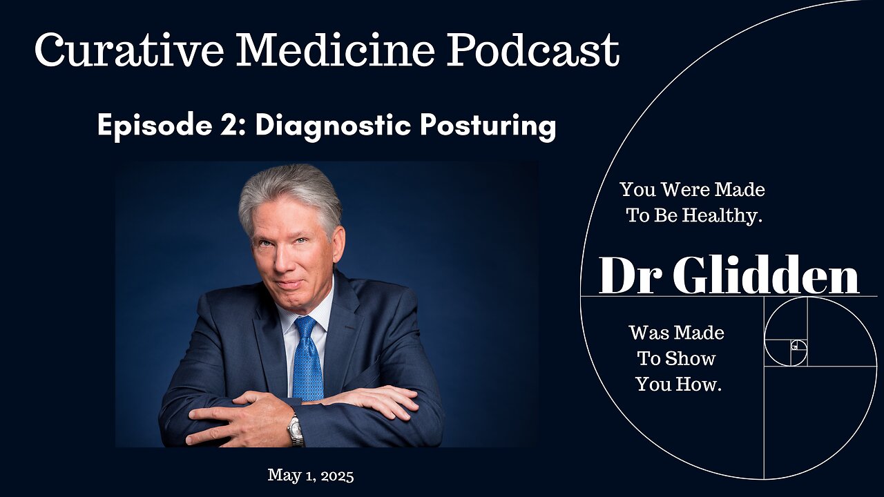 Curative Medicine Podcast Episode 2 - Diagnostic Posturing