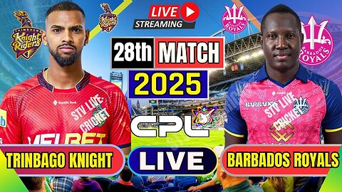 CPL Live Score 2025 | Barbados Royals vs Trinbago Knight Riders Live 28th T20 Score Commentary