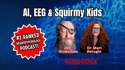 🎙️ AI in EEG Analysis, ICA vs PCA, and Neurofeedback with Kids | NeuroNoodle Neurofeedback Podcast