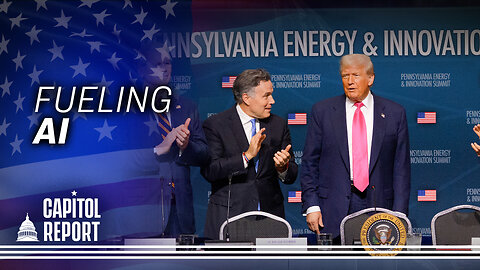 Trump Unveils $90 Billion in AI and Energy Investments for Pennsylvania | Trailer | Capitol Report