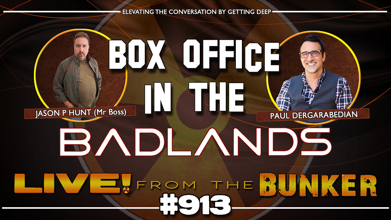 Live From The Bunker 913: Box Office in the Badlands! Guest Paul Dergarabedian
