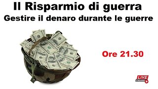 Il Risparmio di guerra - Gestire il denaro durante le guerre