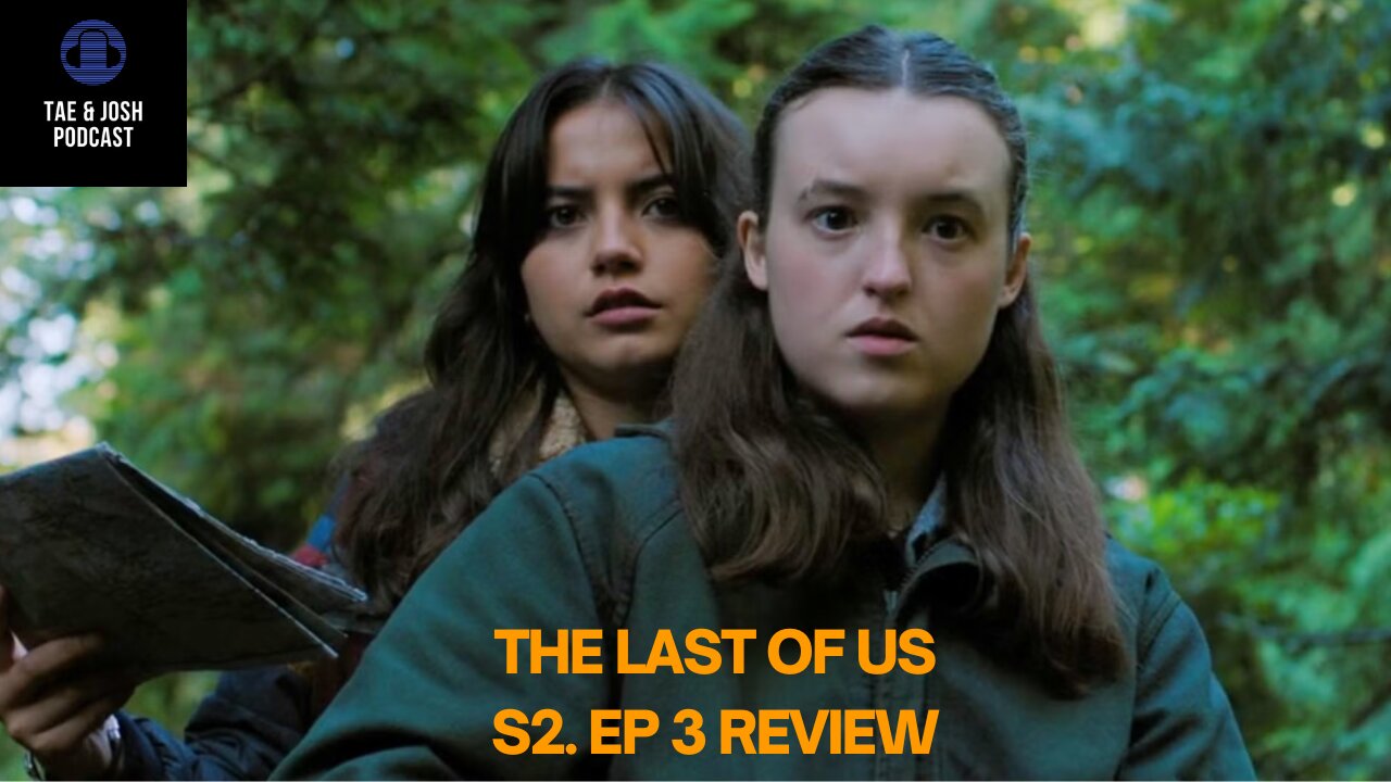 The Last Of Us Season 2: Episode 3 Review