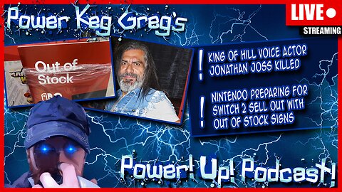 Jonathan Joss Dead | Nintendo Switch 2 Out of Stock Preperation? | The Power!Up!Podcast!