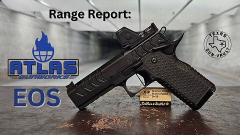 Range Report: Atlas Gunworks Eos - All steel 2011 pistol designed for duty use?