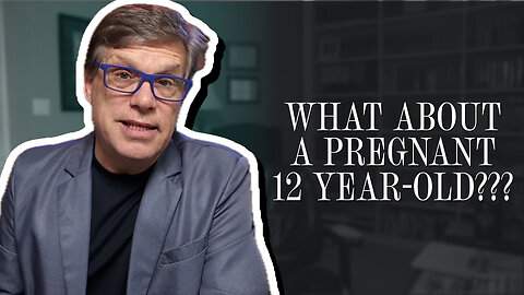 How to be pro-life when a 12 year old is pregnant | Scott Klusendorf | The Case for Life