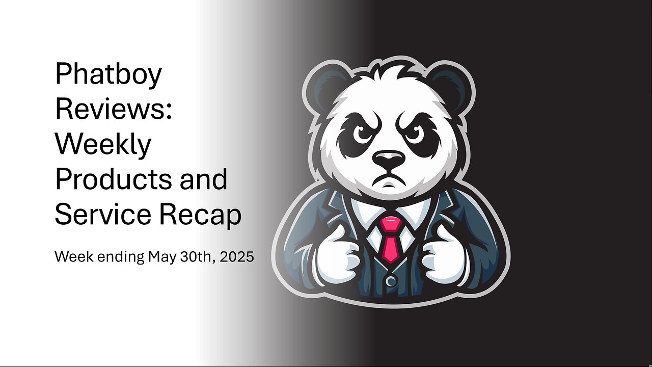 Phatboy Reviews: Weekly Products and Service Recap